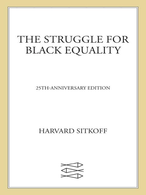 The Struggle for Black Equality, Harvard Sitkoff