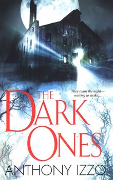 The Dark Ones, Anthony Izzo