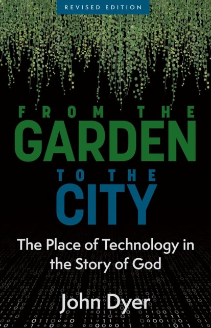 From the Garden to the City, revised edition, John Dyer
