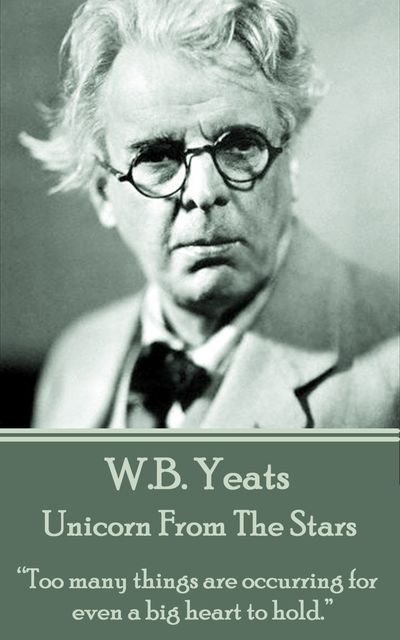 Unicorn From The Stars, William Butler Yeats