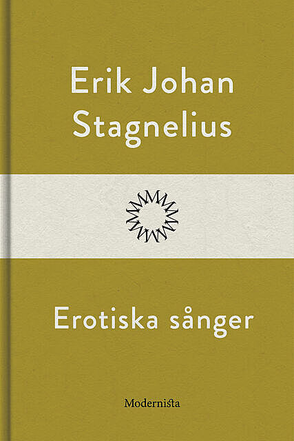 Erotiska sånger, Erik Johan Stagnelius