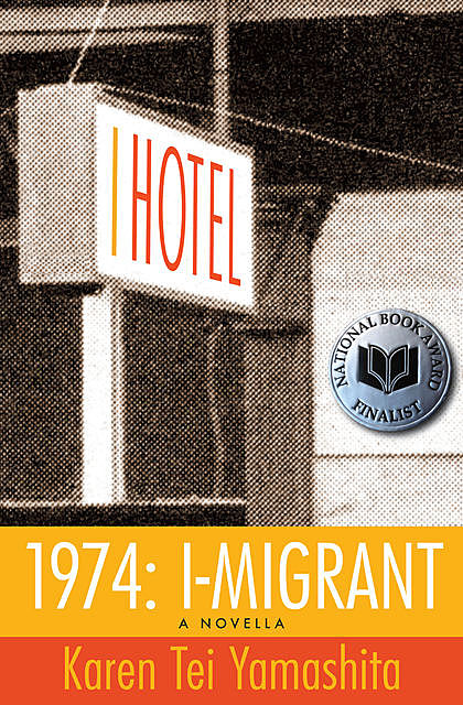 1974: I-Migrant Hotel, Karen Tei Yamashita