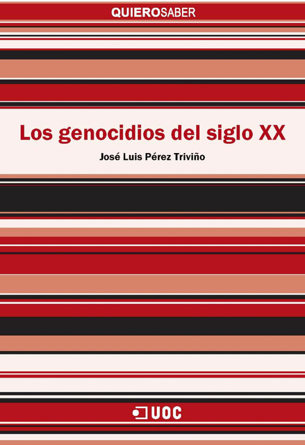 Los genocidios del siglo XX, José Luis Pérez Triviño