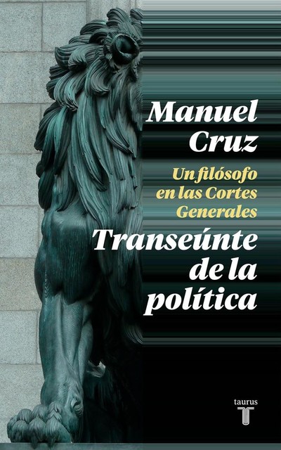 Transeúnte de la política, Manuel Cruz