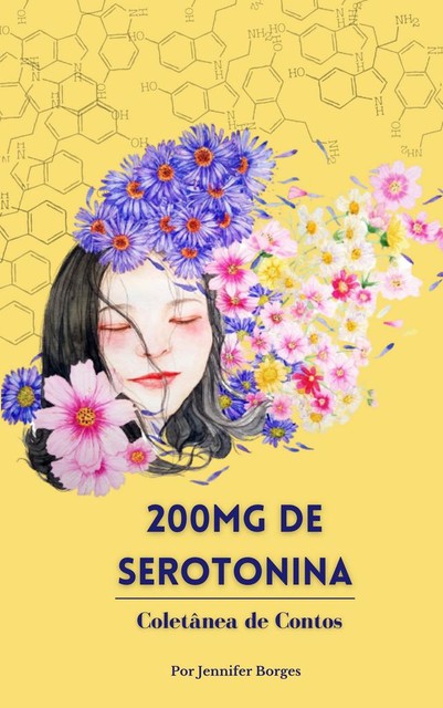200mg de Serotonina, Jennifer Souza santos Borges