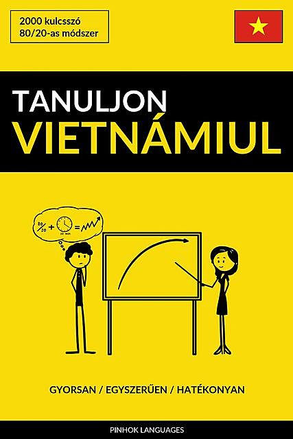Tanuljon Vietnámiul – Gyorsan / Egyszerűen / Hatékonyan, Pinhok Languages