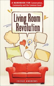 Living Room Revolution, Cecile Andrews