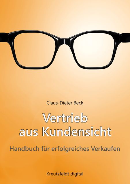 Vertrieb aus Kundensicht, Claus-Dieter Beck