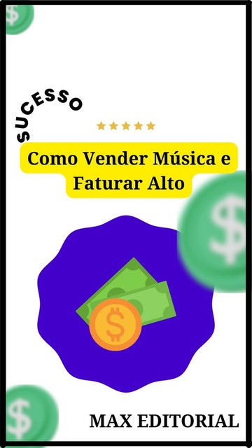 Como Vender Música e Faturar Alto, Max Editorial