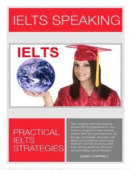 Ielts Speaking – Practical Ielts Strategies, James Campbell