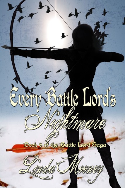 Every Battle Lord's Nightmare, Linda Mooney