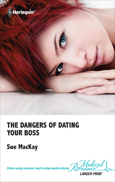 The Dangers of Dating Your Boss, Sue MacKay