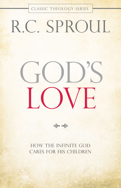 God's Love, R.C.Sproul