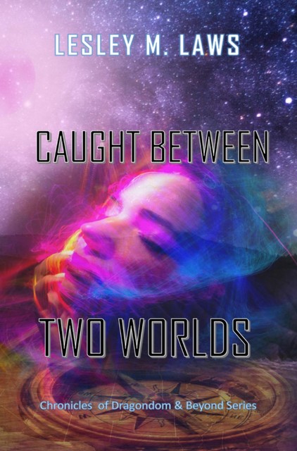 Caught Between Two Worlds, Lesley M. Laws