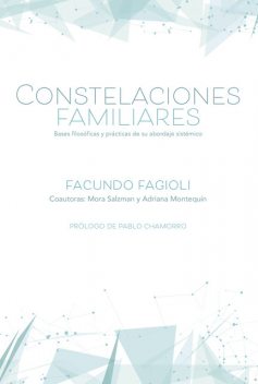 Constelaciones familiares, Facundo Fagioli, Mora Salzman, Adriana Montequin