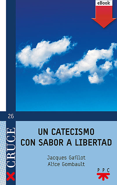 Un catecismo con sabor a libertad, Alice Gombault, Jacques Gaillot