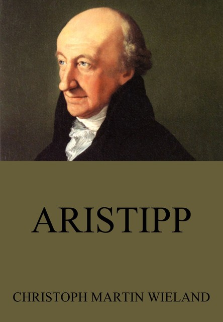 Aristipp, Christoph Martin Wieland