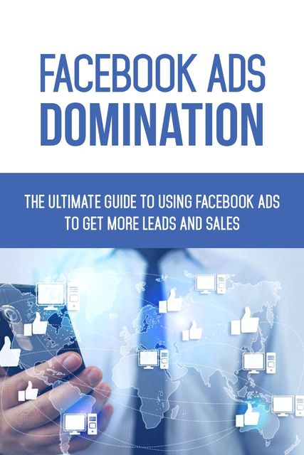 Facebook Ads Domination, Michael C. Melvin