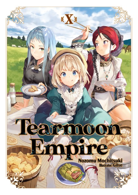 Tearmoon Empire: Volume 10, Nozomu Mochitsuki