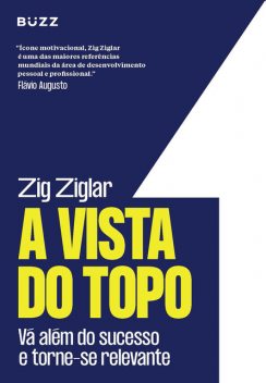 A vista do topo, Zig Ziglar