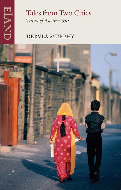 Tales from Two Cities, Dervla Murphy