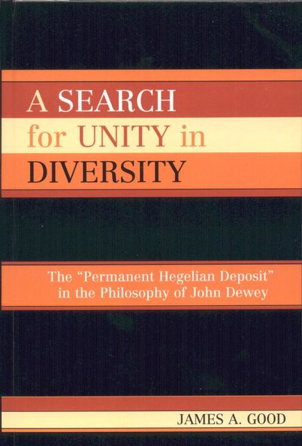 A Search for Unity in Diversity, James A. Good