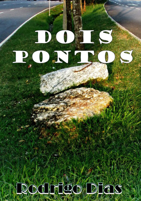 Dois Pontos, Rodrigo Dias