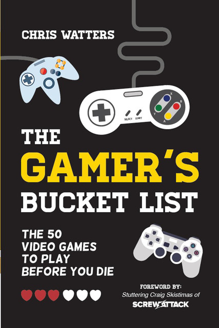 The Gamer's Bucket List, Chris Watters