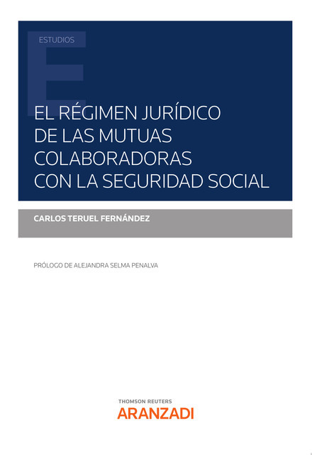 El Régimen Jurídico de las Mutuas Colaboradoras con la Seguridad Social, Carlos G. Fernández