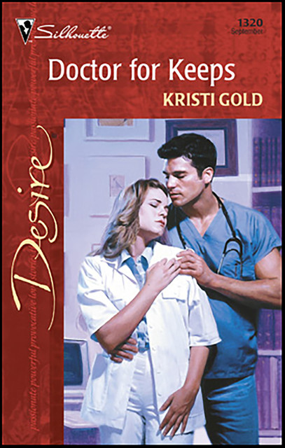 Doctor For Keeps, Kristi Gold