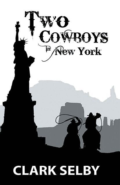 Two Cowboys in New York, Clark Selby