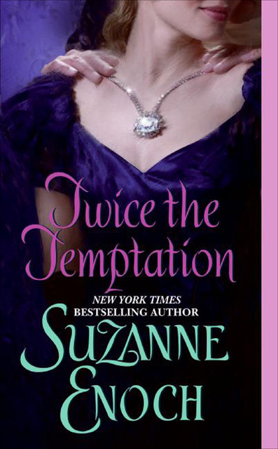 Twice the Temptation, Suzanne Enoch