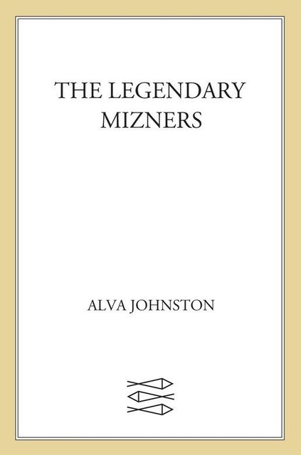 The Legendary Mizners, Alva Johnston