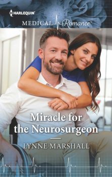 Miracle For The Neurosurgeon, Lynne Marshall