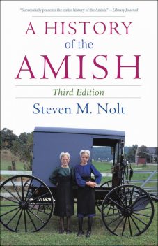 A History of the Amish, Steven M.Nolt