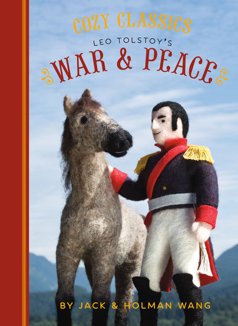 Cozy Classics: War & Peace, Jack Wang, Holman Wang