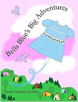 Bella Blue's Big Adventures, Vivian Stearns-Kohler