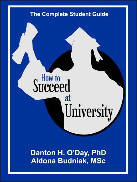 How to Succeed At University--International Edition, Aldona Budniak, Danton O'Day
