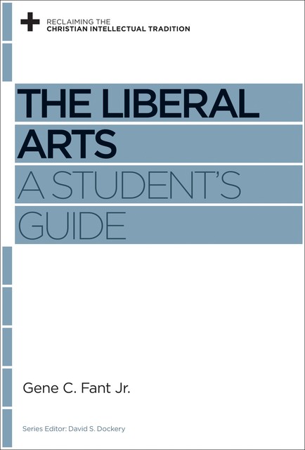 The Liberal Arts, Gene C. Fant Jr.