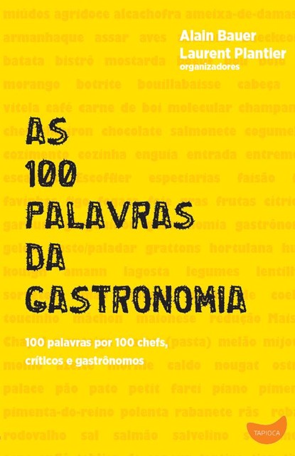 As 100 palavras da gastronomia, Alain Bauer, Laurent Plantier