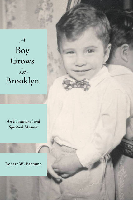 A Boy Grows in Brooklyn, Robert W. Pazmiño
