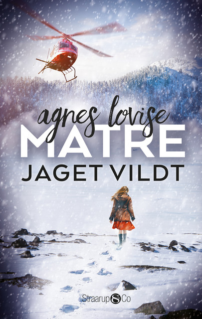 Jaget vildt, Agnes Lovise Matre