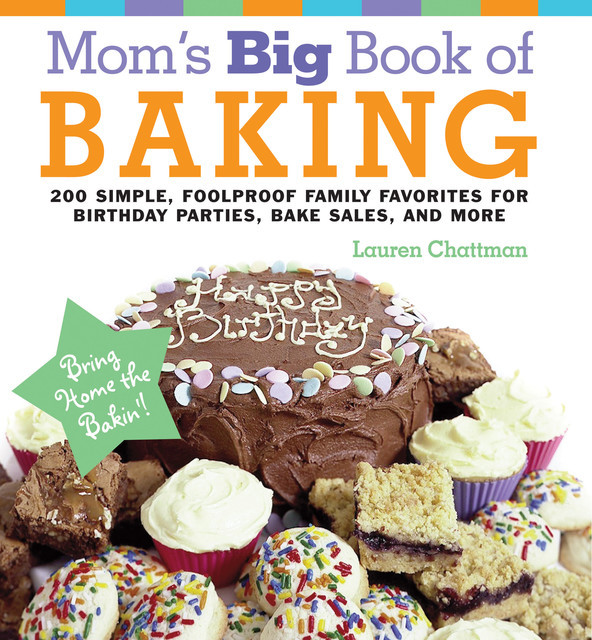 Mom's Big Book of Baking, Reprint, Lauren Chattman