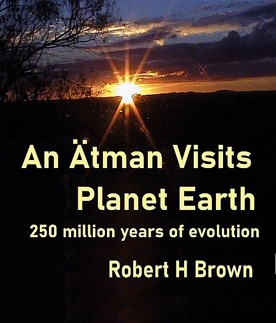 An Ätman Visits Planet Earth, Robert Brown