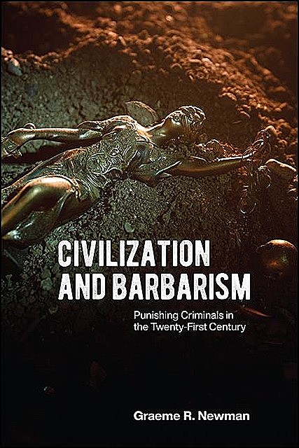 Civilization and Barbarism, Graeme Newman