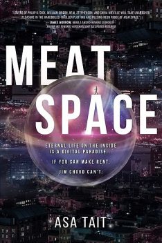 Meatspace, Asa Tait