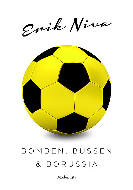 Bomben, bussen och Borussia, Erik Niva