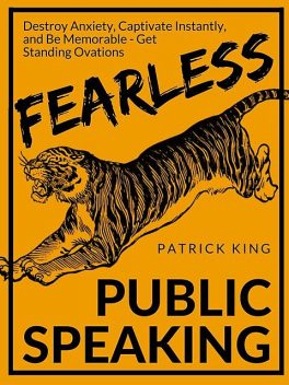 Fearless Public Speaking, Patrick King