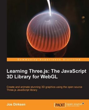 Learning Three.js: The JavaScript 3D Library for WebGL, 