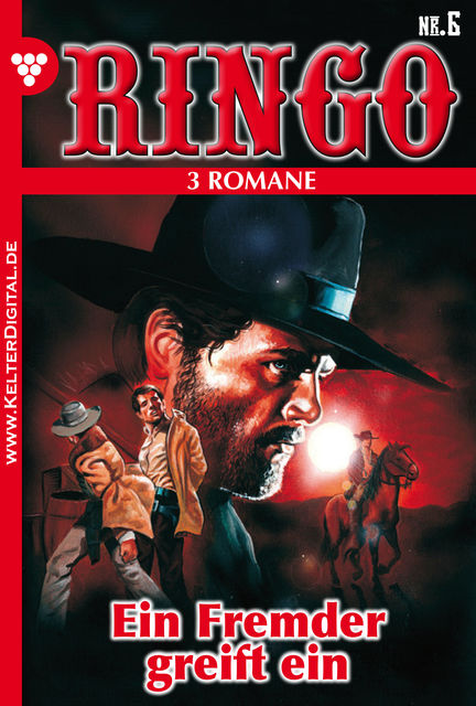 Ringo 3 Romane Nr. 6 – Western, Ringo